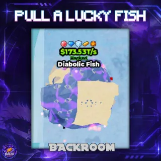 $173.53T/s Diabolic Fish - Pull a Lucky Fish