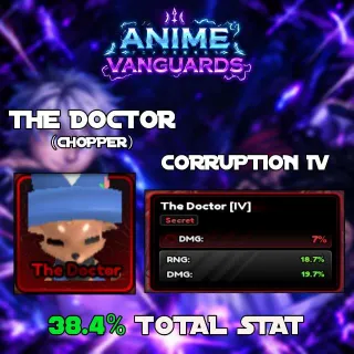 Corruption IV 38.4% Good Stats Chopper (The Doctor) Familiar - Anime Vanguards
