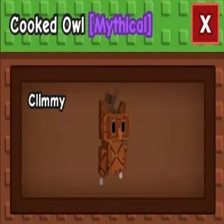 3X COOKED OWL