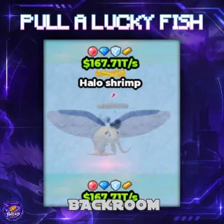 $167.71T/s Halo Shrimp - Pull a Lucky Fish