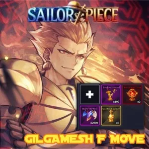 Gilgamesh F Move - Sailor Piece