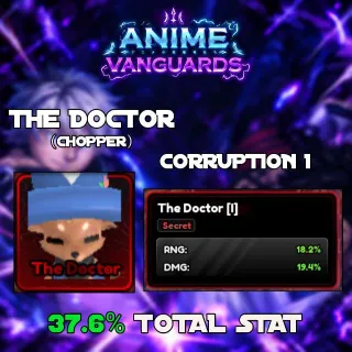 Corruption I 37.6% Good Stats Chopper (The Doctor) Familiar - Anime Vanguards