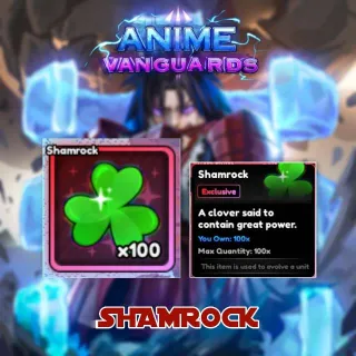 100x Shamrock ☘️ - Anime Vanguards