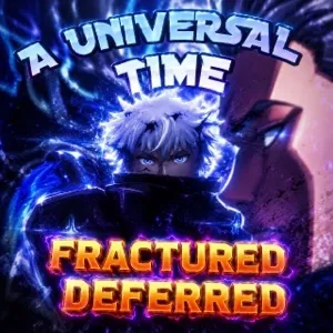 Fractured Deferred The Strongest (Gojo) - A Universal Time (AUT)