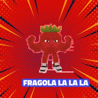 FRAGOLA LA LA LA