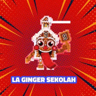LA GINGER SEKOLAH