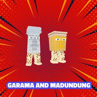 GARAMA AND MADUNDUNG