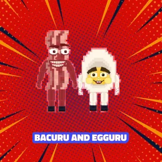 BACURU AND EGGURU