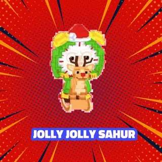 JOLLY JOLLY SAHUR