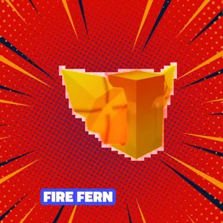 10X FIRE FERN