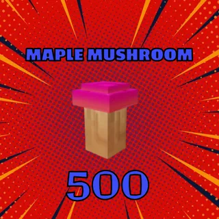 MAPLE MUSHROOM