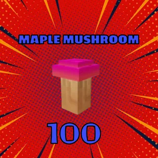 MAPLE MUSHROOM