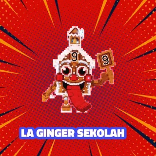 LA GINGER SEKOLAH