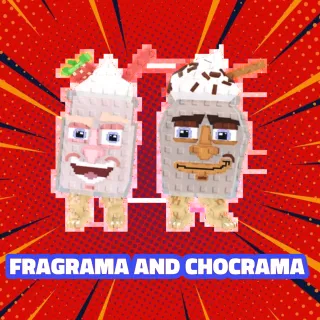 FRAGRAMA AND CHOCRAMA
