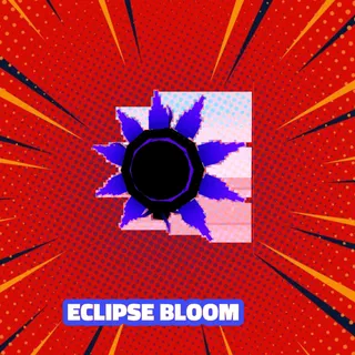 1x ECLIPSE BLOOM