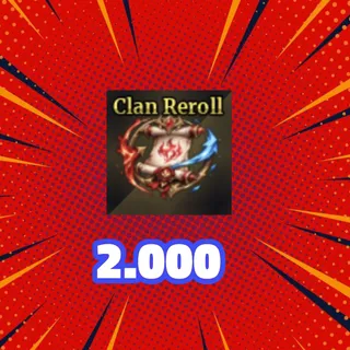 2.000 CLAN REROLL