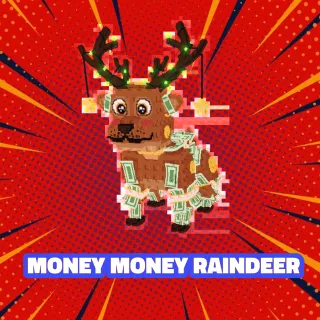 MONEY MONEY REINDEER
