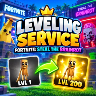 Leveling Service - Fortnite: Steal the Brainrot