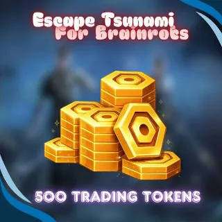 500 TOKEN - ESCAPE TSUNAMI FOR BRAINROT