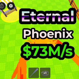Eternal Phoenix ($73m/s) - Steal An Egg
