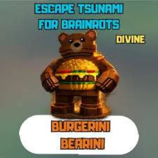 DIVINE | 40X BURGERINI BEARINI - ESCAPE TSUNAMI FOR BRAINROTS