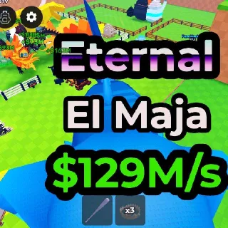 Eternal El maja ($129m/s) - Steal An Egg