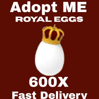 600X Royal eggs