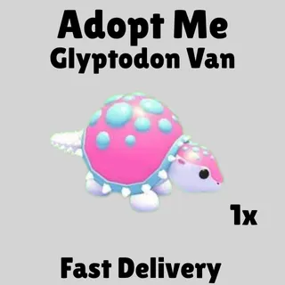 Glyptodon Van 1X  -ADOPT ME 