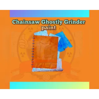 Chainsaw Ghostly Grinder Paint