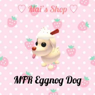 MFR Eggnog Dog