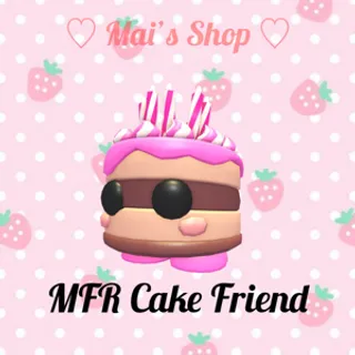 MFR Cake Friend