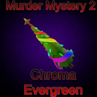 CHROMA EVERGREEN |Murder Mystery 2 |