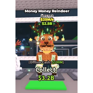 Money money reindeer ( RARE )