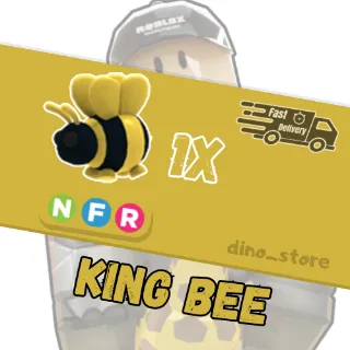 King bee NFR - adopt me