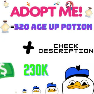 320 AGE UP POTION + 230K BUCKS