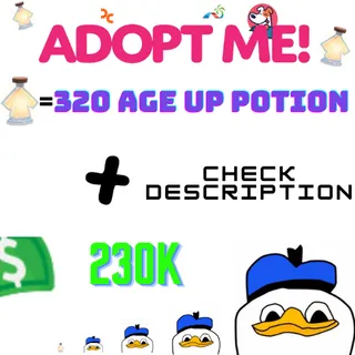 320 AGE UP POTION + 230K BUCKS