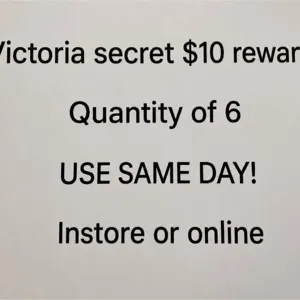 $60 victoria’s Secret (6 $10 rewards)