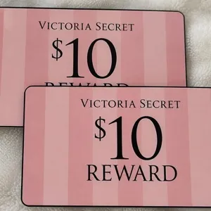 $20 Victoria secret (2 $10 rewards) 