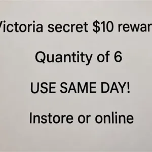 $60 victoria’s Secret (6 $10 rewards)