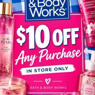 Bath and body works 10 off any purchase instore 