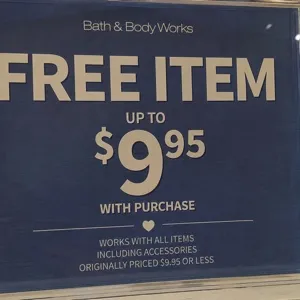 Bath and body works (1) free items up to $9.95
