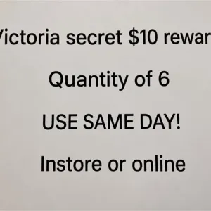 $60 victoria’s Secret (6 $10 rewards)