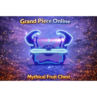 Mythical Fruit Chest | GPO