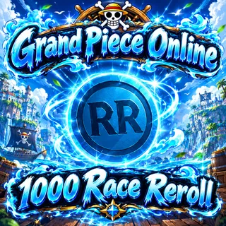 1000 Race Reroll (rr) | Grand Piece Online