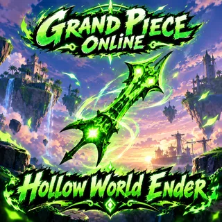 Hollow World Ender | HWE |Grand Piece Online