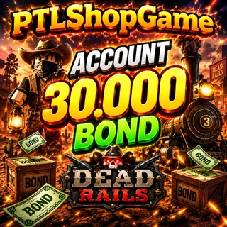 Account 30.000 Bond | Dead Rails