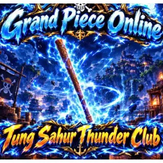Tung Sahur Thunder Club | GPO