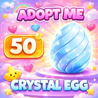 50 CRYSTAL EGG _ ADOPT ME