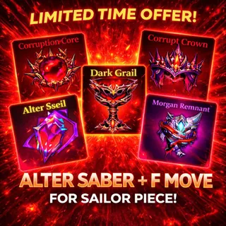 Alter Saber + F MOVE | 3 Corrupt Crown, 12 Corruption Core, 8 Alter Essence, 15 Morgan Remnant, 110 Dark Grail