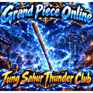 Tung Sahur Thunder Club | GPO